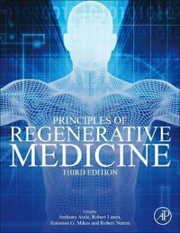 Principles of Regenerative Medicine : 3rd edition - Robert Lanza