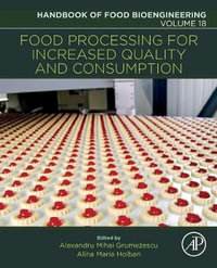 Food Processing for Increased Quality and Consumption : Volume 18 - Grumezescu