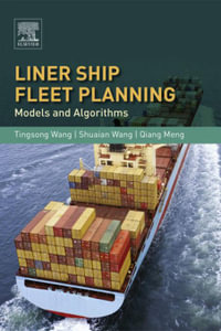 Liner Ship Fleet Planning : Models and Algorithms - Tingsong Wang