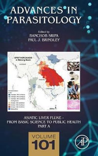 ASIATIC LIVER FLUKE - FROM BASIC SCIENCE TO PUBLIC HEALTH : Volume 101 - Sripa