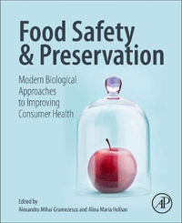 Food Safety and Preservation : Modern Biological Approaches to Improving Consumer Health - Holban