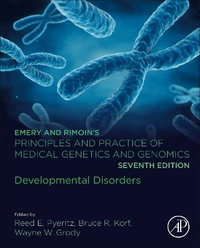 Emery and RimoinÄËs Principles and Practice of Medical Genetics and Genomics : Developmental Disorders - Pyeritz