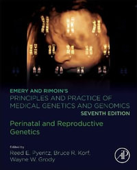 EMERY AND RIMOIN PRINCIPLES AND PRACTICE OF MEDICAL GENETICS    AND GENOMICS : Perinatal and Reproductive Genetics - Pyeritz