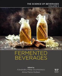 Fermented Beverages : Volume 5. The Science of Beverages - Holban