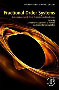 Fractional Order Systems : Optimization, Control, Circuit Realizations and Applications - Ahmad Taher Azar