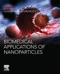 Biomedical Applications of Nanoparticles : Micro & Nano Technologies - Grumezescu