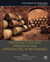 Preservatives for beverage industry : Volume 15: The Science of Beverages - Holban