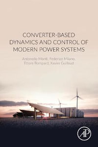 Converter-based dynamics and control of modern power systems - Bompard