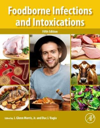 Foodborne Infections and Intoxications : 5th Edition - J. Glenn Morris, Jr.