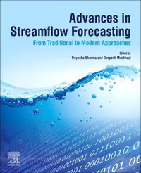 Advances in Streamflow Forecasting : From Traditional to Modern Approaches - Machiwal