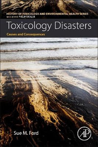 Toxicology Disasters : Causes and Consequences - Ford