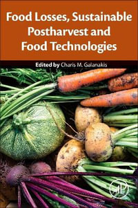 Food Losses, Sustainable Postharvest and Food Technologies - Charis M. Galanakis