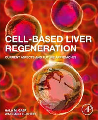 Cell-based Liver Regeneration : Current Aspects and Future Approaches - Metwally