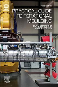 Practical Guide to Rotational Moulding - Kearns