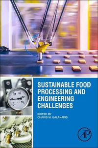 Sustainable food processing and engineering challenges - Charis M. Galanakis