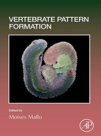 Vertebrate Pattern Formation - Moises Mallo