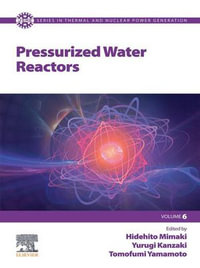 Pressurized Water Reactors : JSME Series in Thermal and Nuclear Power Generation - Yurugi Kanzaki