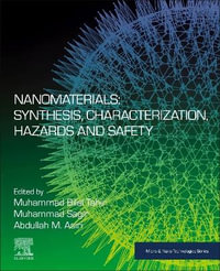 Nanomaterials : Synthesis, Characterization, Hazards and Safety - Muhammad Bilal Tahir