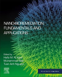 Nano-Bioremediation : Fundamentals and Applications - Hafiz M. N. Iqbal