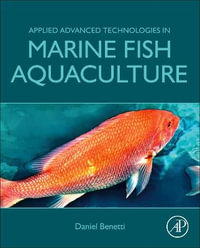 Advanced Technologies in Marine Fish Aquaculture - Benetti