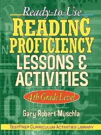 Ready-to-Use Reading Proficiency Lessons & Activities : 4th Grade Level - Gary R. Muschla