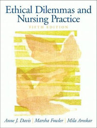 Ethical Dilemmas and Nursing Practice - Anne Davis