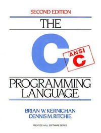 The C Programming Language : Prentice Hall Software - Dennis Ritchie