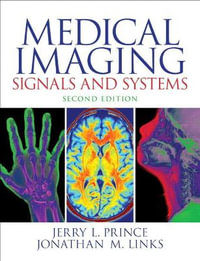 Medical Imaging Signals and Systems - Jerry Prince