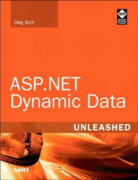 ASP.NET Dynamic Data Unleashed : Unleashed - Oleg Sych