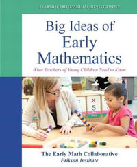 Big Ideas of Early Mathematics : What Teachers of Young Children Need to Know - Pearson Education