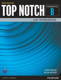 Top Notch Fundamentals Student Book/Workbook Split B - Joan Saslow