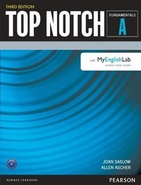 Top Notch Fundamentals Split A w/MyLab English - Joan Saslow