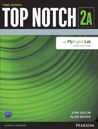 Top Notch 2 Student Book Split A with MyLab English - Joan Saslow