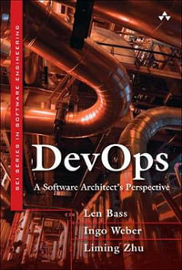 DevOps : A Software Architect's Perspective - Len Bass