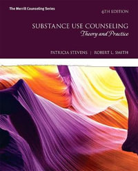 Substance Use Counseling : Theory and Practice - Patricia Stevens