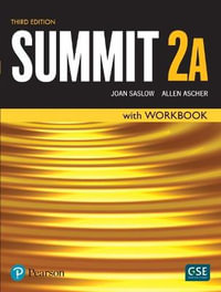 Summit Level 2 Student Book/Workbook Split A - Joan Saslow