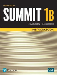 Summit Level 1 Student Book/Workbook Split B : Summit - Joan Saslow