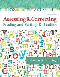 Assessing and Correcting Reading and Writing Difficulties - Thomas Gunning