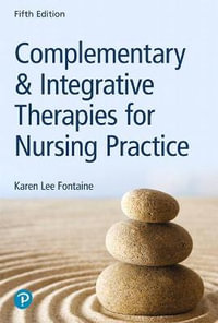 Complementary & Integrative Therapies for Nursing Practice - Karen Lee Fontaine