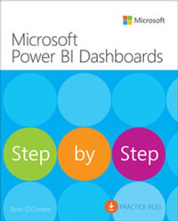 Microsoft Power BI Dashboards Step by Step : Step by Step - Errin O'Connor