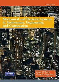 Mechanical and Electrical Systems in Architecture, Engineering, and Construction - Frank Dagostino