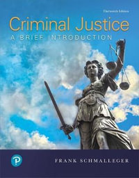 Criminal Justice : A Brief Introduction - Frank Schmalleger