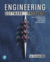 Engineering Software Products : An Introduction to Modern Software Engineering - Ian Sommerville