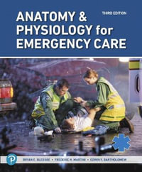 Anatomy & Physiology for Emergency Care : 3rd Edition - Frederic H. Martini