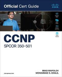 CCNP SPCOR 350-501 Official Cert Guide : Official Cert Guide - Brad Riapolov