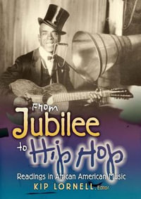 From Jubilee to Hip Hop : Readings in African American Music - Kip Lornell