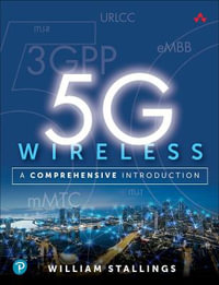 5G Wireless : A Comprehensive Introduction - William Stallings