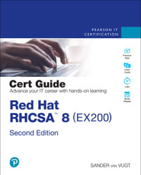 Red Hat RHCSA 8 Cert Guide : EX200 - Sander van Vugt