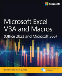 Microsoft Excel VBA and Macros (Office 2021 and Microsoft 365) : Business Skills - Bill Jelen