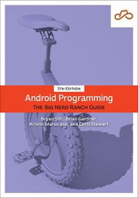 Android Programming : 5th Edition - The Big Nerd Ranch Guide - Bryan Sills